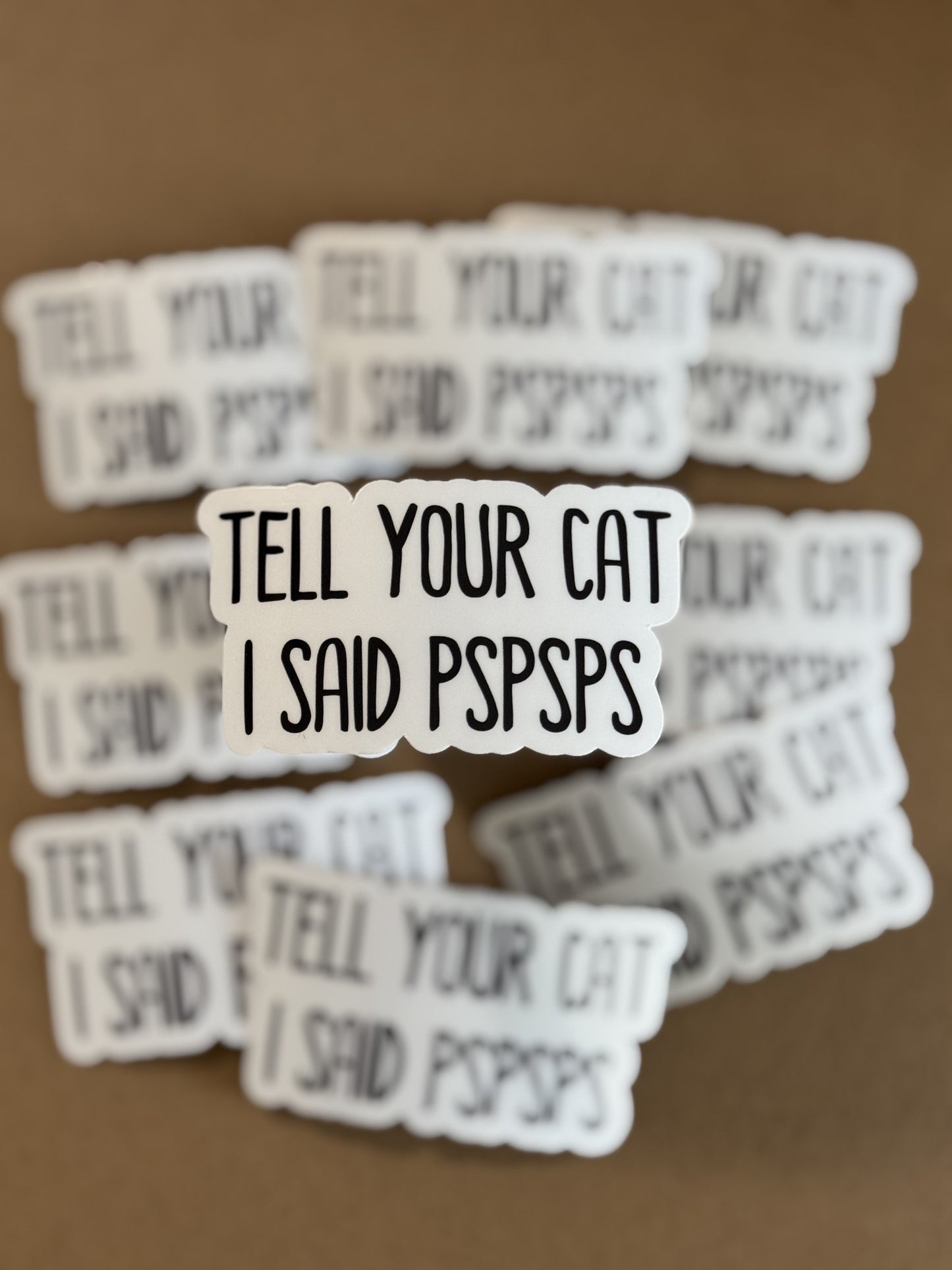 Tell your cat I said pspsps